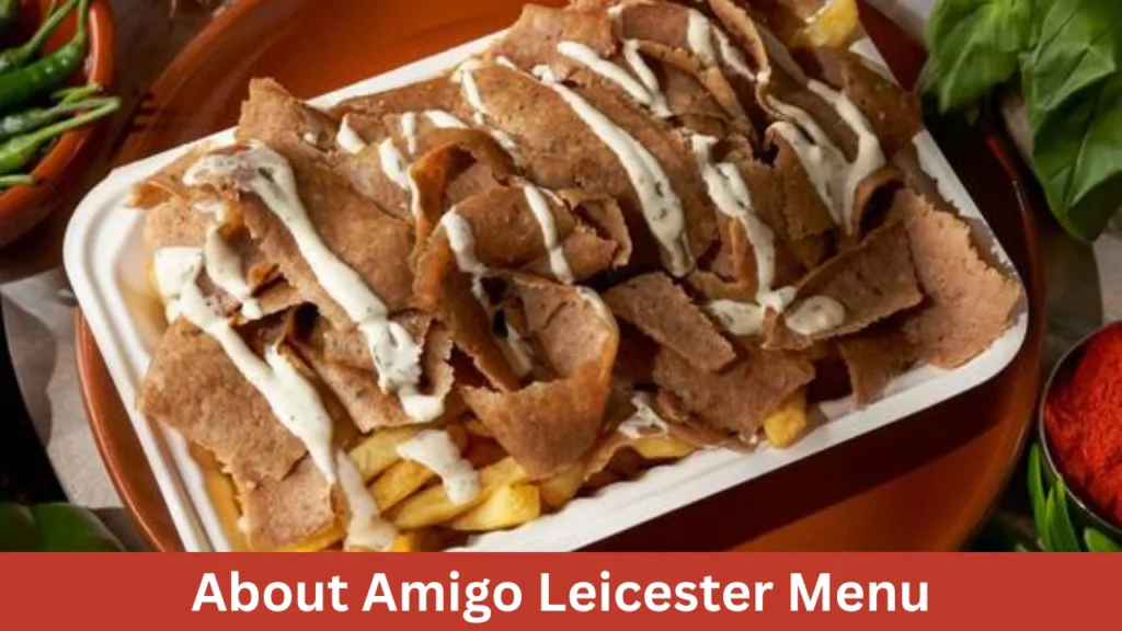 About Amigo Leicester Menu