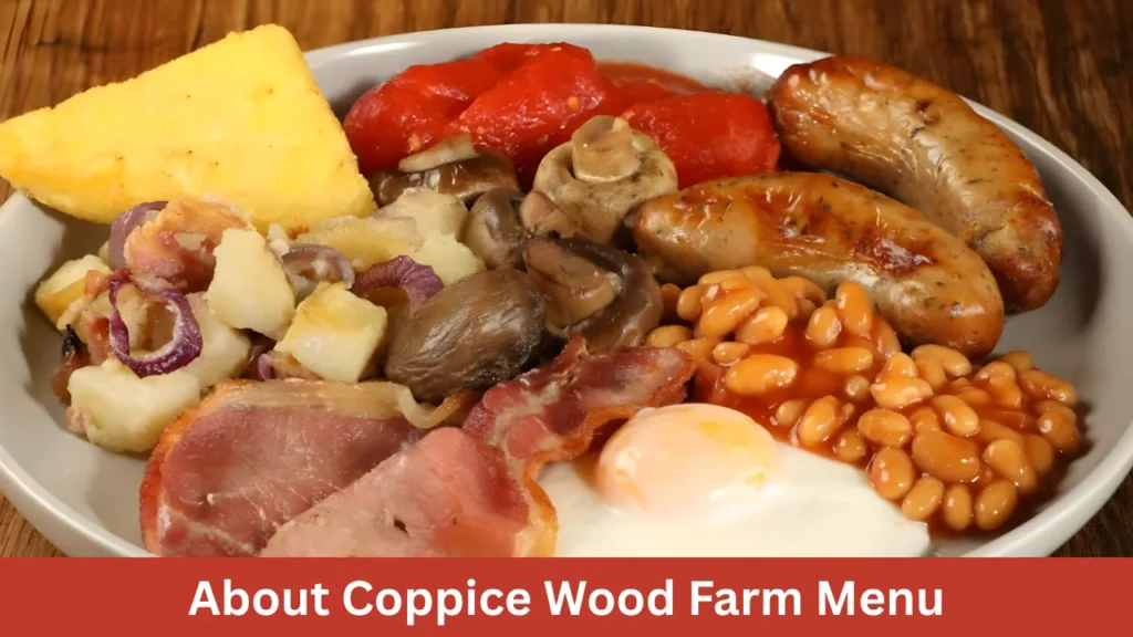 About Coppice Wood Farm Menu