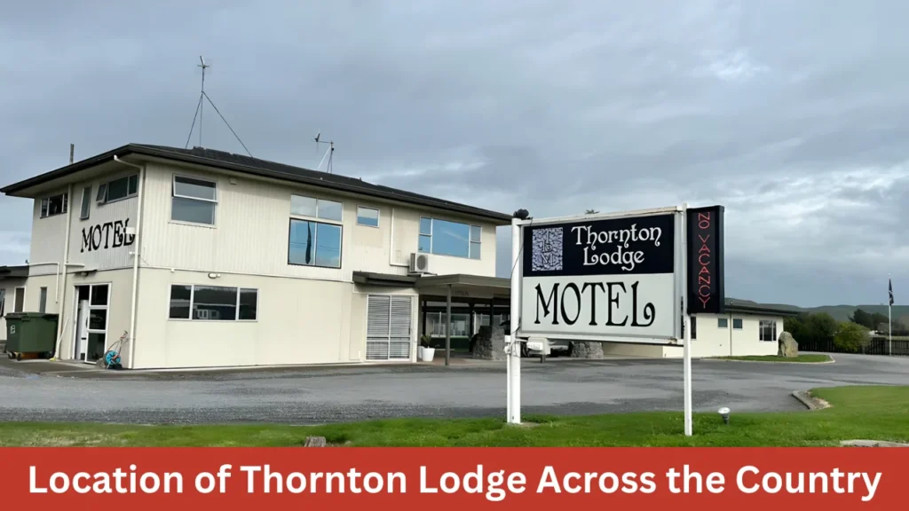 Location of Thornton Lodge Across the Country