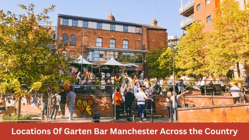 Locations 0f Garten Bar Manchester Across the Country