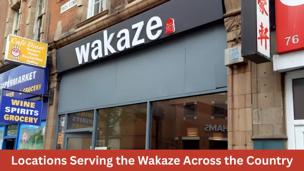 Locations Serving the Wakaze Across the Country