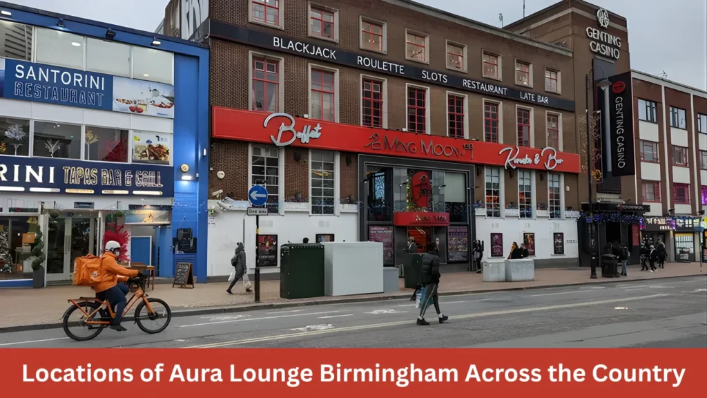 Locations of Aura Lounge Birmingham Across the Country