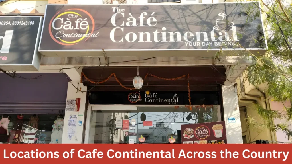 Locations of Cafe Continental Across the Country