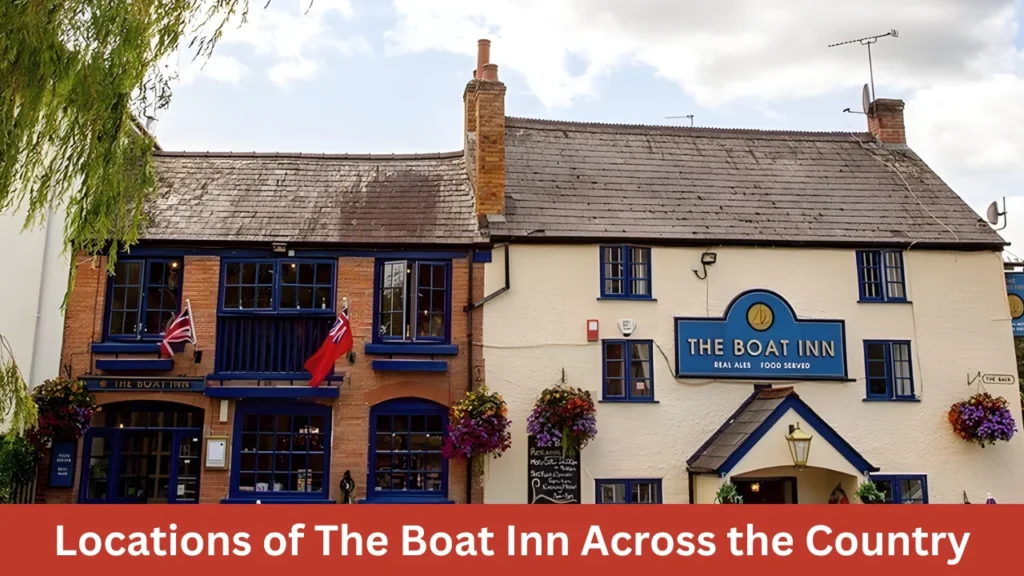 Locations of The Boat Inn Across the Country