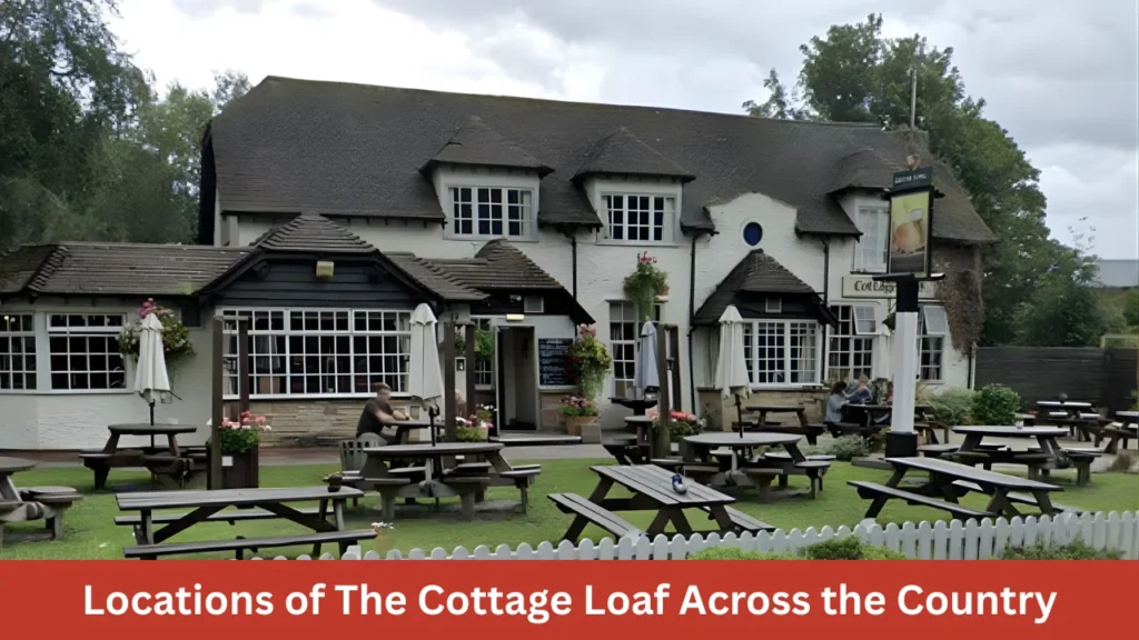 Locations of The Cottage Loaf Across the Country
