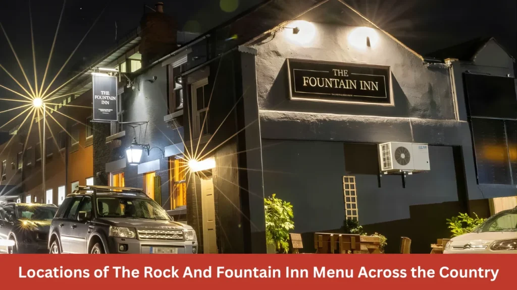 Locations of The Rock And Fountain Inn Menu Across the Country
