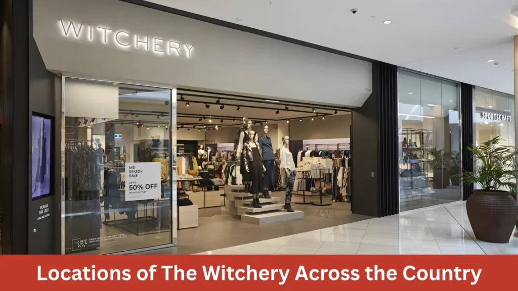 Locations of The Witchery Across the Country