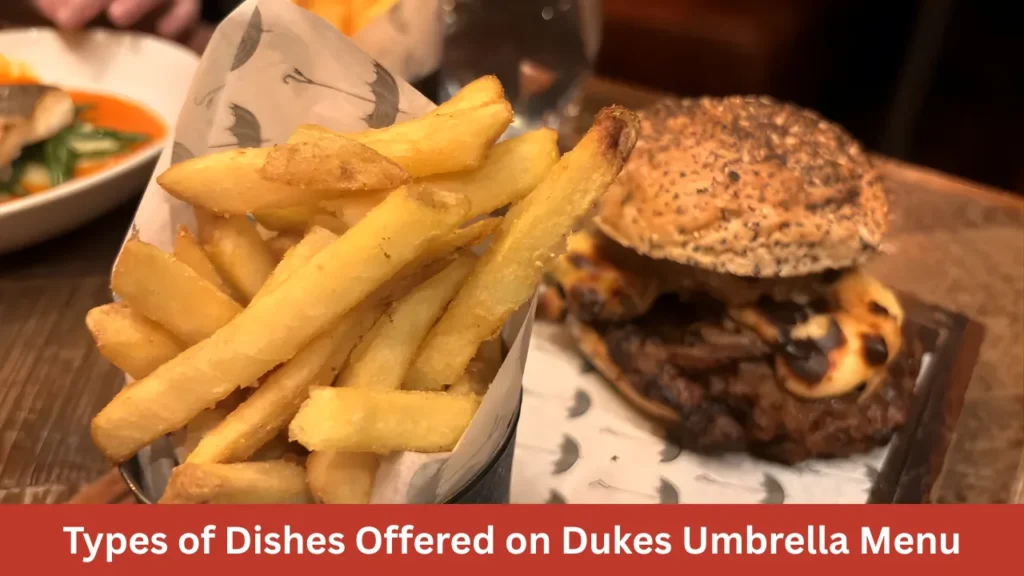 Types of Dishes Offered on Dukes Umbrella Menu