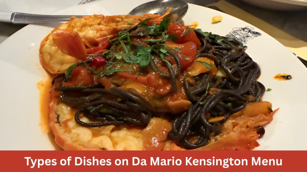Types of Dishes on Da Mario Kensington Menu