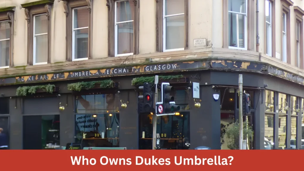 Who Owns Dukes Umbrella?