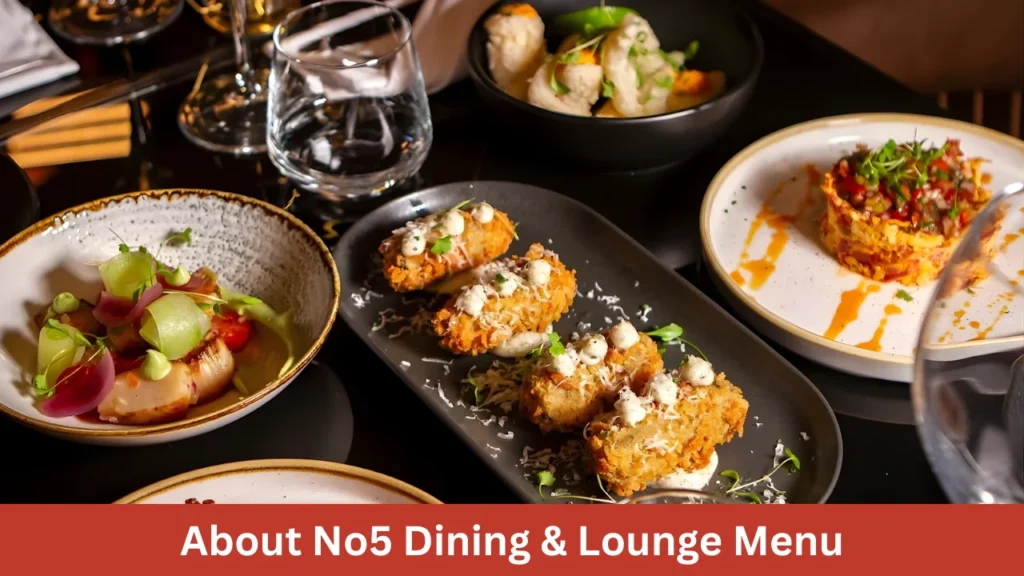 About No5 Dining & Lounge Menu