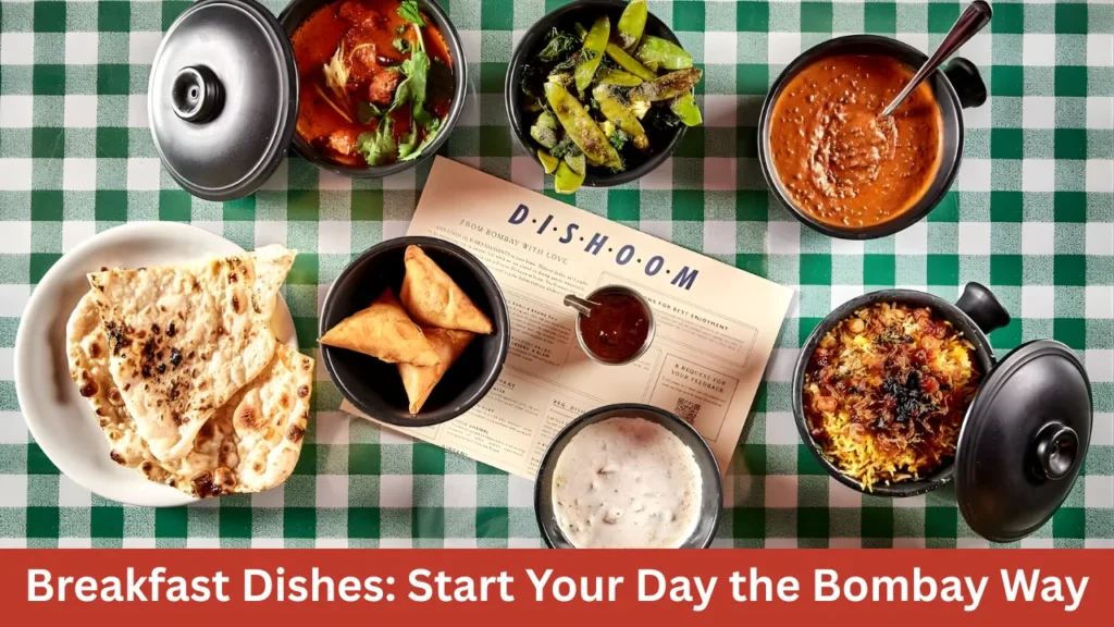 Breakfast Dishes: Start Your Day the Bombay Way