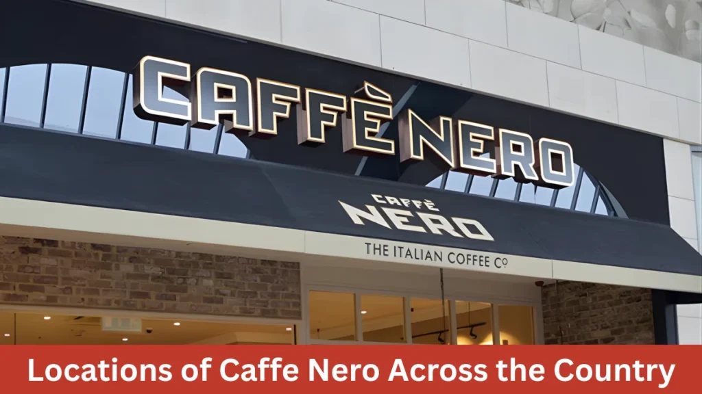Locations of Caffe Nero Across the Country