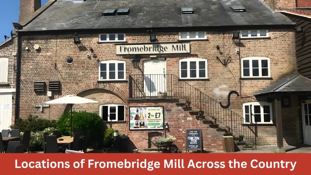 Locations of Fromebridge Mill Across the Country