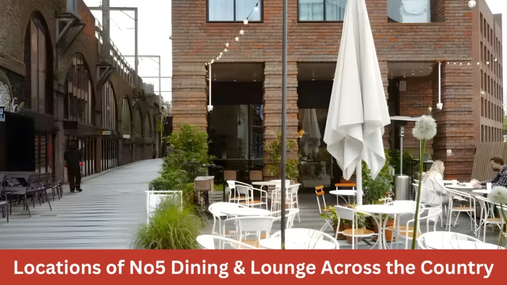 Locations of No5 Dining & Lounge Across the Country