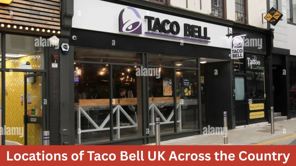 Locations of Taco Bell UK Across the Country