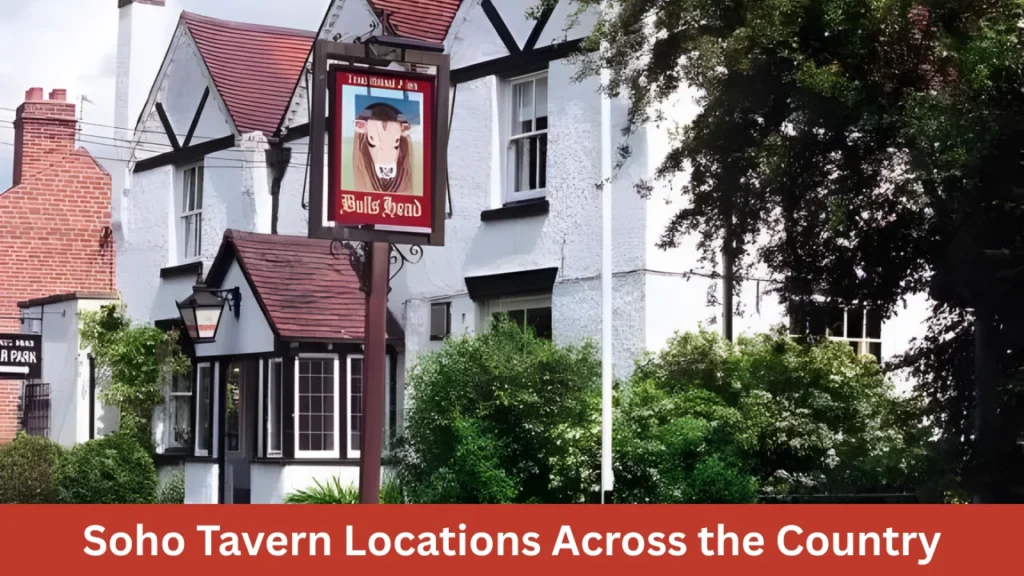 Soho Tavern Locations Across the Country