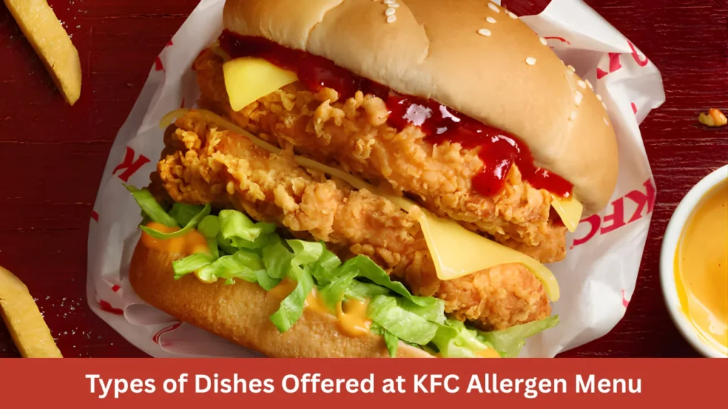 Types of Dishes Offered at KFC Allergen Menu