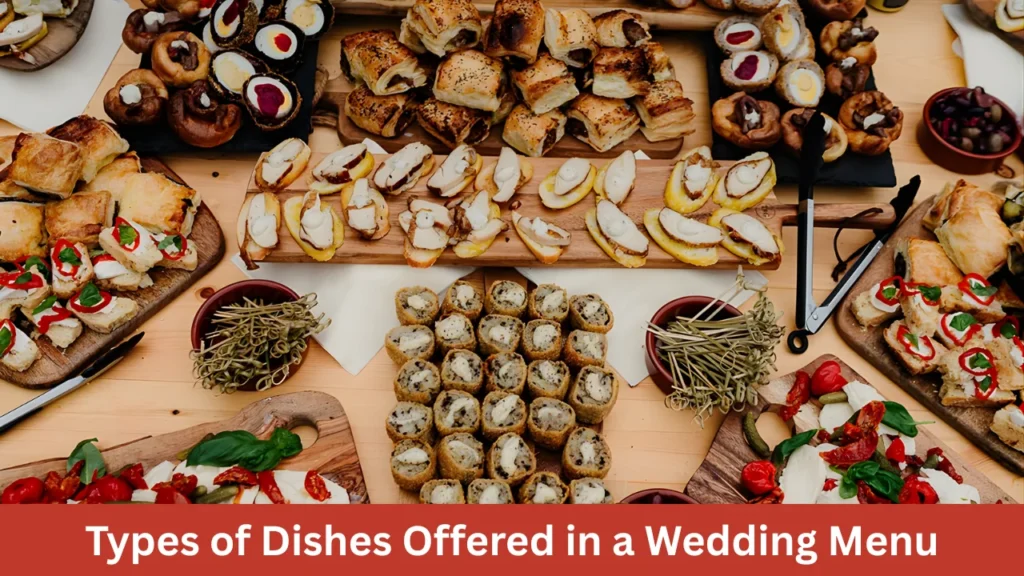 Types of Dishes Offered in a Wedding Menu