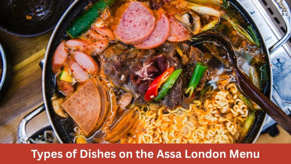 Types of Dishes on the Assa London Menu