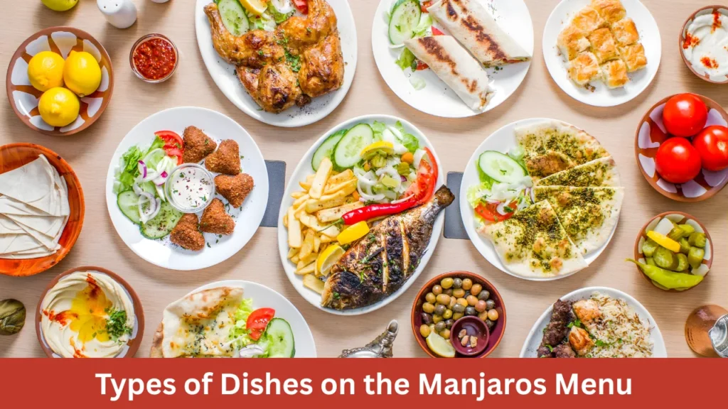 Types of Dishes on the Manjaros Menu