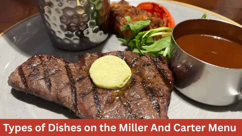 Types of Dishes on the Miller And Carter Menu 