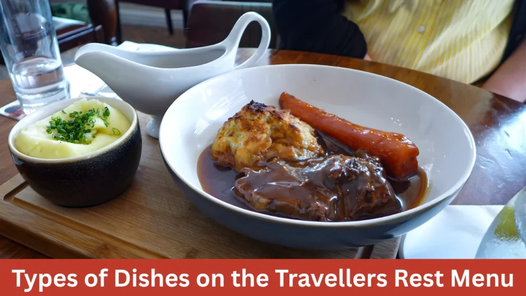 Types of Dishes on the Travellers Rest Menu