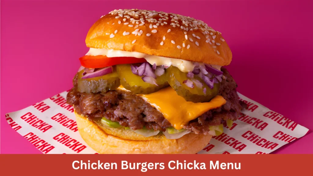Chicken Burgers Chicka Menu