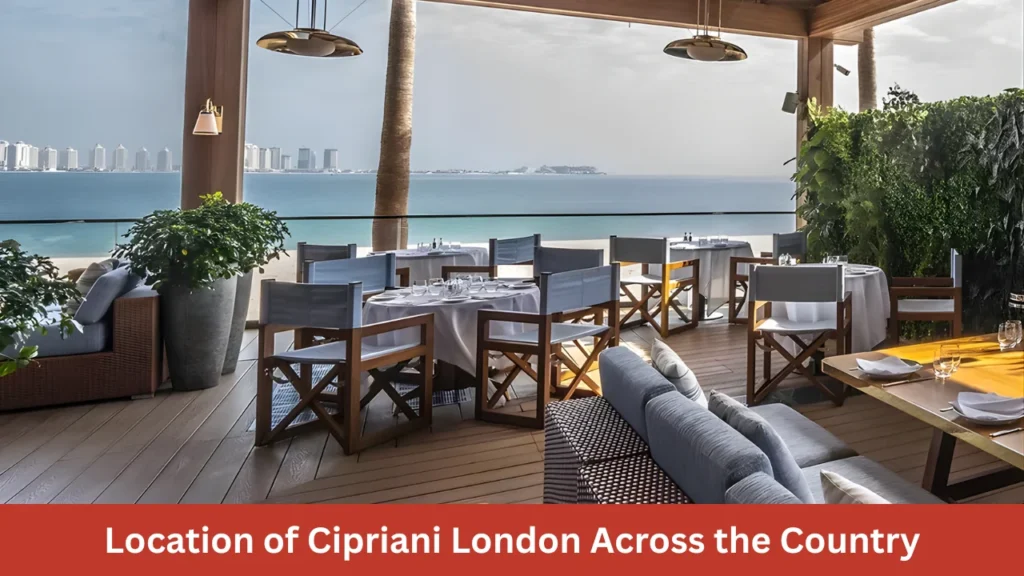 Location of Cipriani London Across the Country