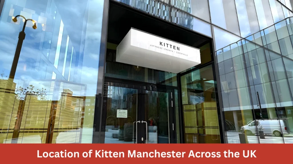 Location of Kitten Manchester Across the UK