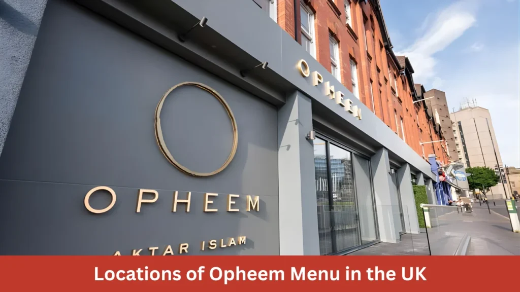 Locations of Opheem Menu in the UK