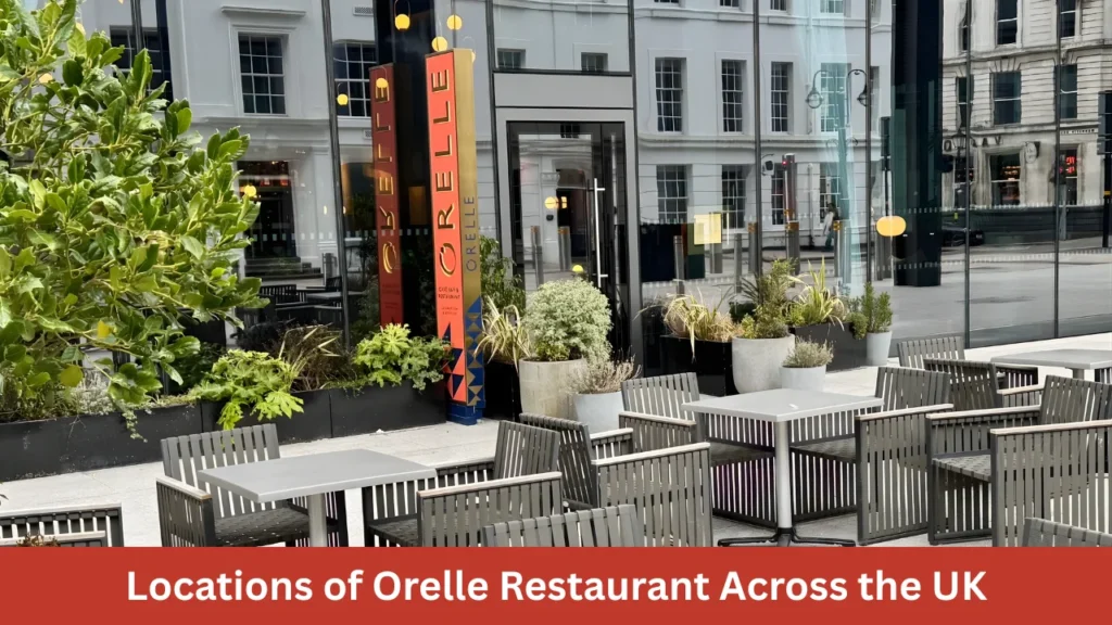Locations of Orelle Restaurant Across the UK