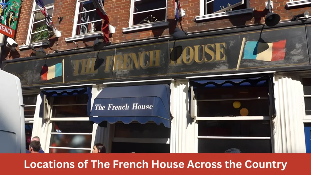Locations of The French House Across the Country