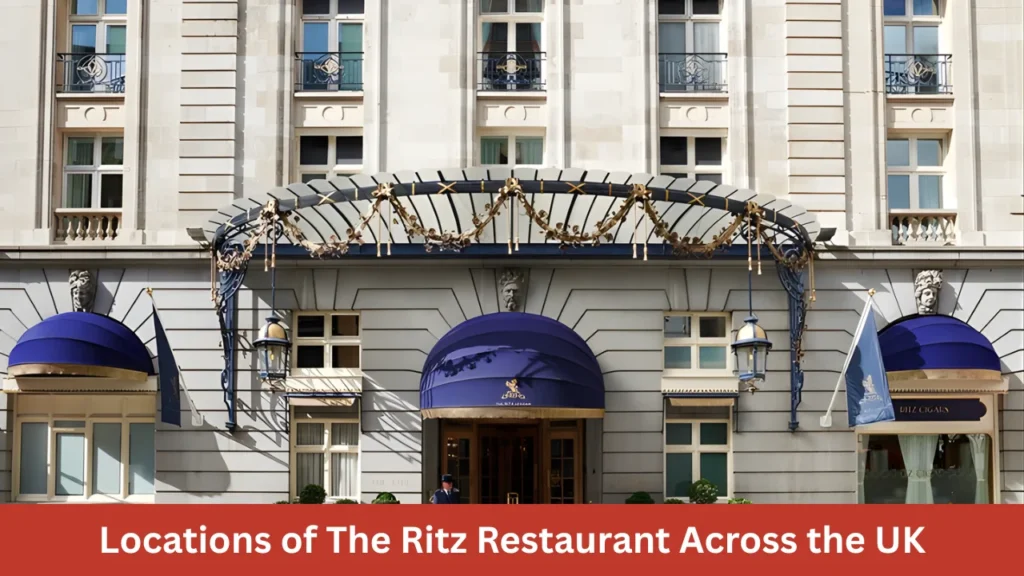 Locations of The Ritz Restaurant Across the UK