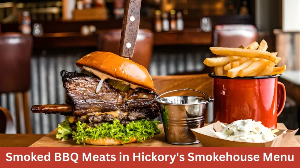 Smoked BBQ Meats in Hickory's Smokehouse Menu