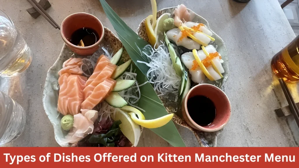 Types of Dishes Offered on Kitten Manchester Menu