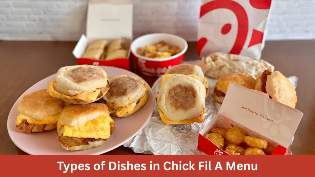 Types of Dishes in Chick Fil A Menu