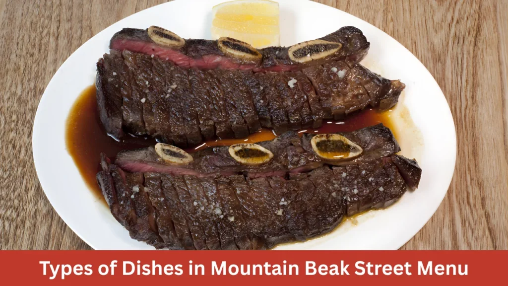 Types of Dishes in Mountain Beak Street Menu