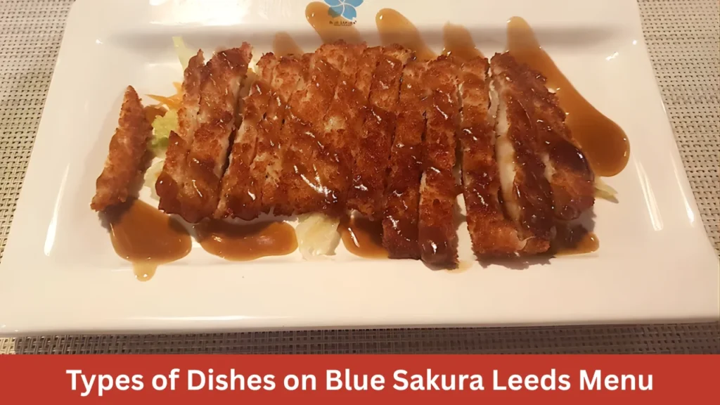 Types of Dishes on Blue Sakura Leeds Menu