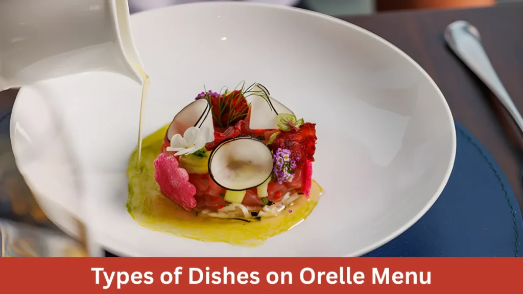 Types of Dishes on Orelle Menu