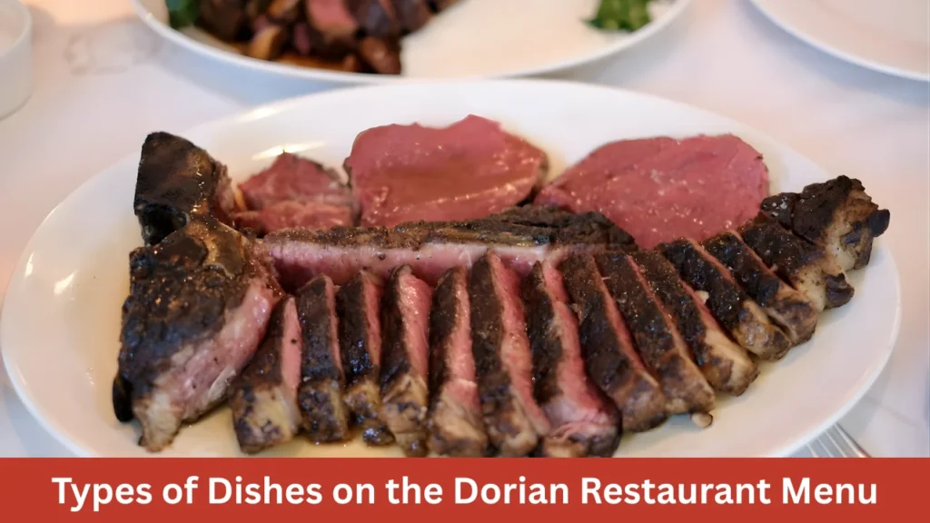 Types of Dishes on the Dorian Restaurant Menu