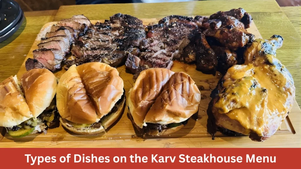 Types of Dishes on the Karv Steakhouse Menu