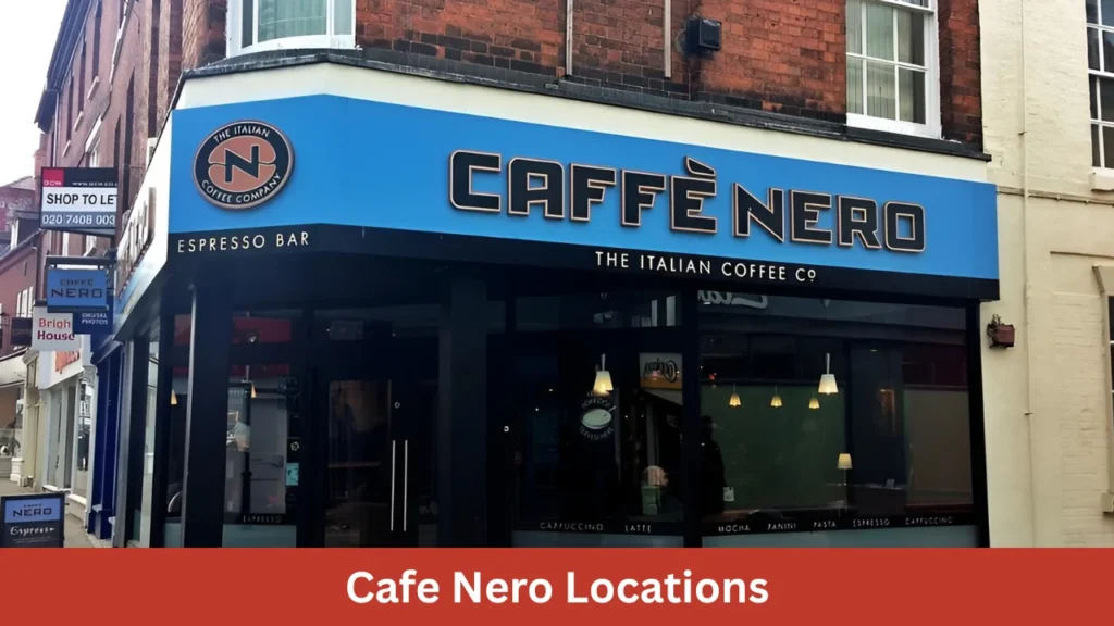 Cafe Nero Locations
