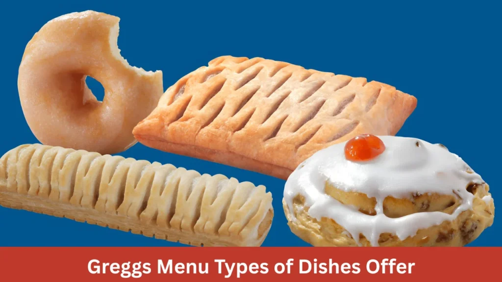 Greggs Menu Types of Dishes Offer