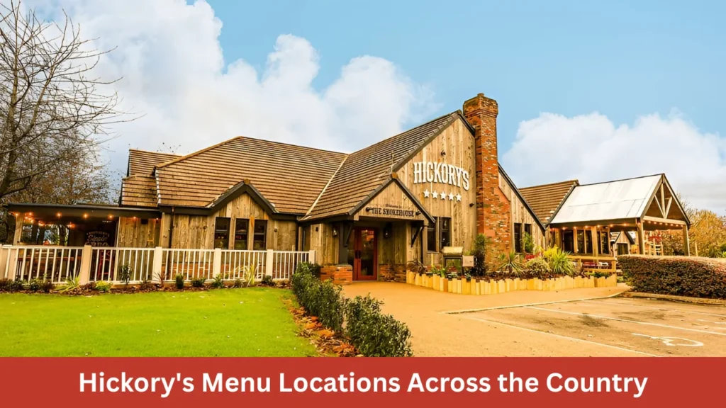 Hickory's Menu Locations Across the Country