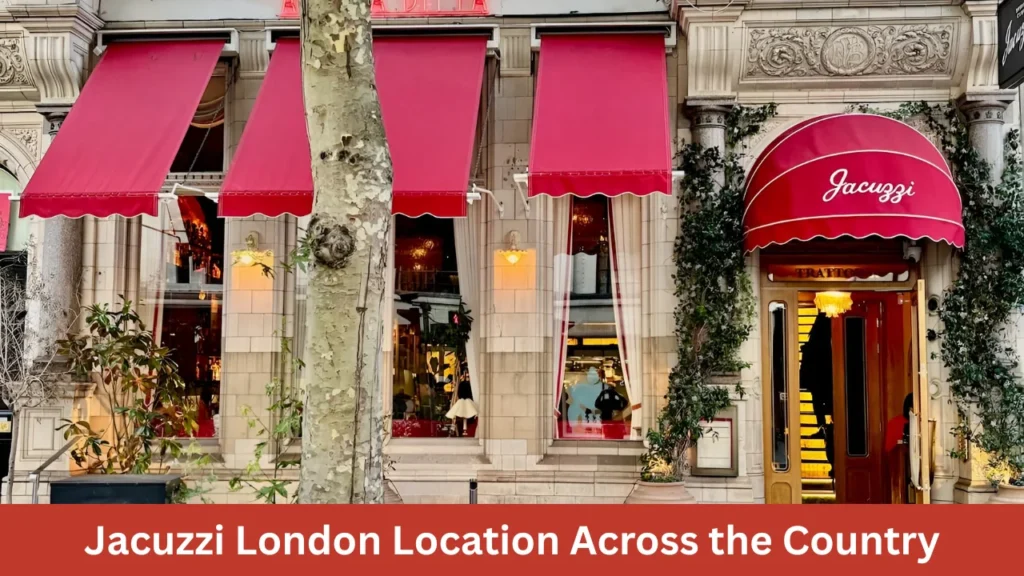 Jacuzzi London Location Across the Country