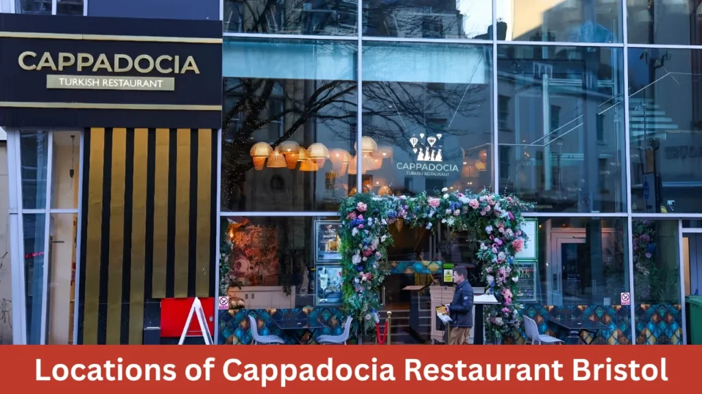 Locations of Cappadocia Restaurant Bristol