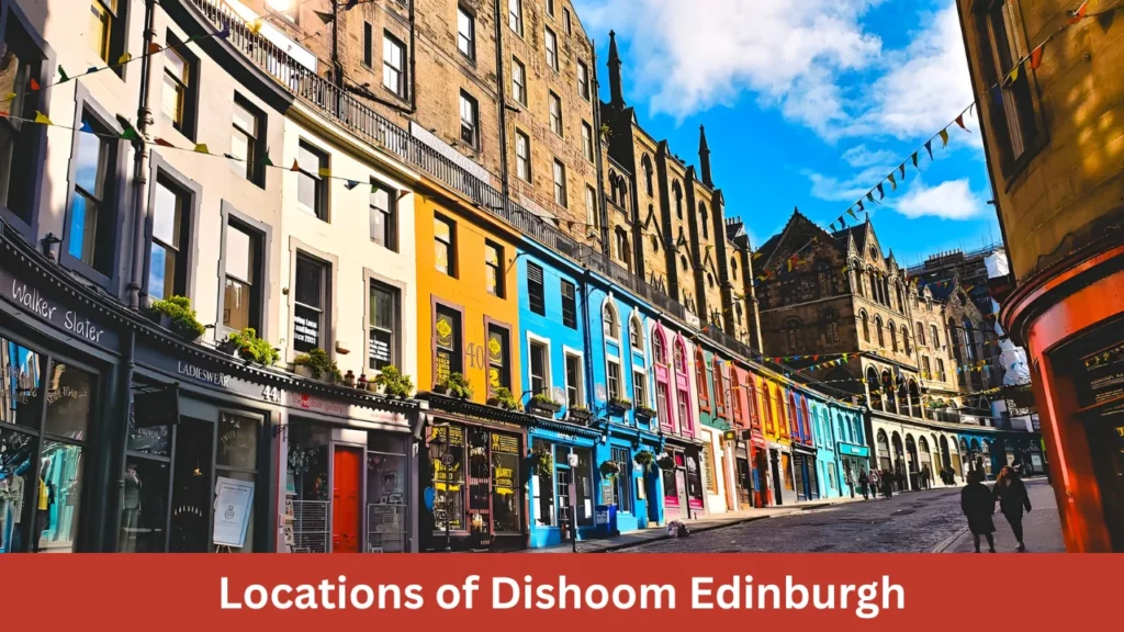 Locations of Dishoom Edinburgh
