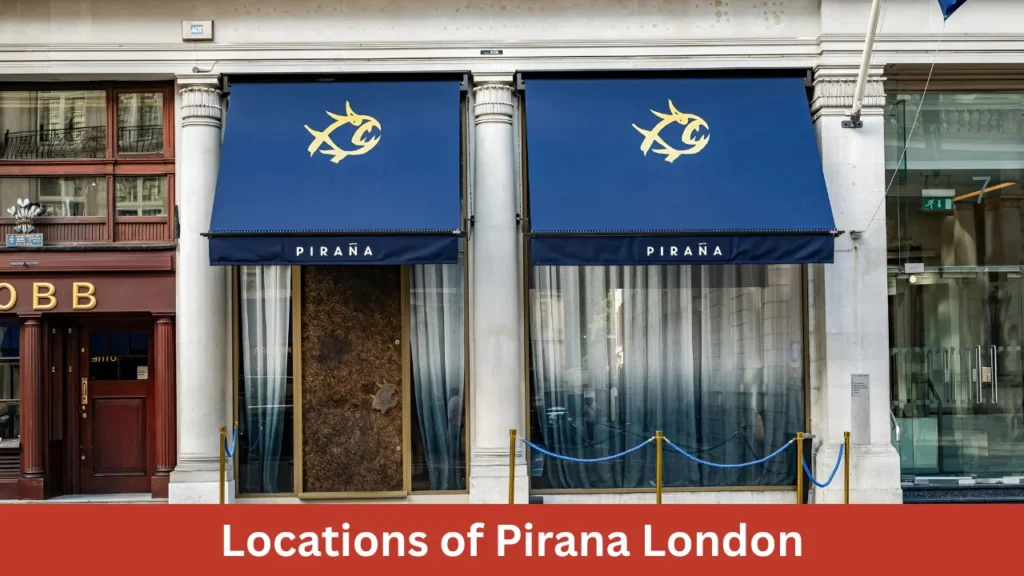 Locations of Pirana London
