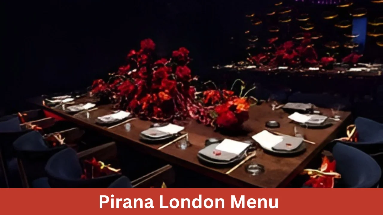 Pirana London Menu